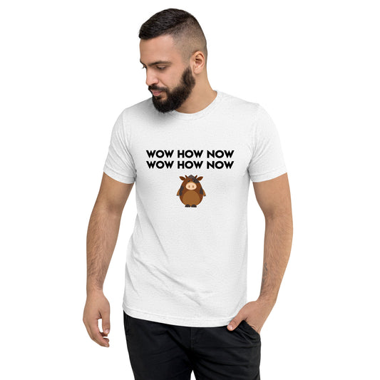 Wow How Now Brown Cow Tri-Blend Short Sleeve T-Shirt